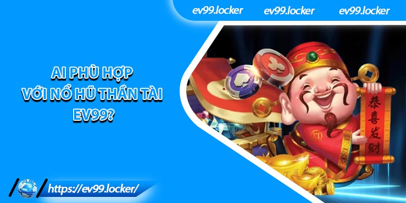 Nổ Hũ Thần Tài EV99