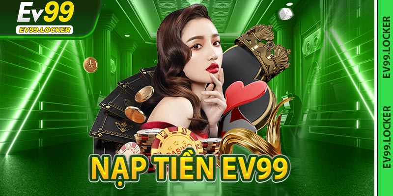 Nạp Tiền Ev99