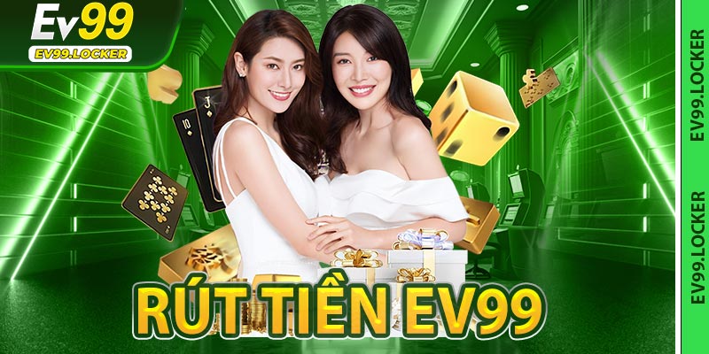 Rút Tiền Ev99